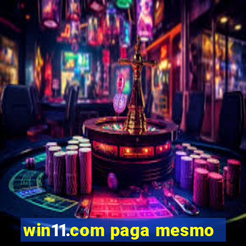 win11.com paga mesmo